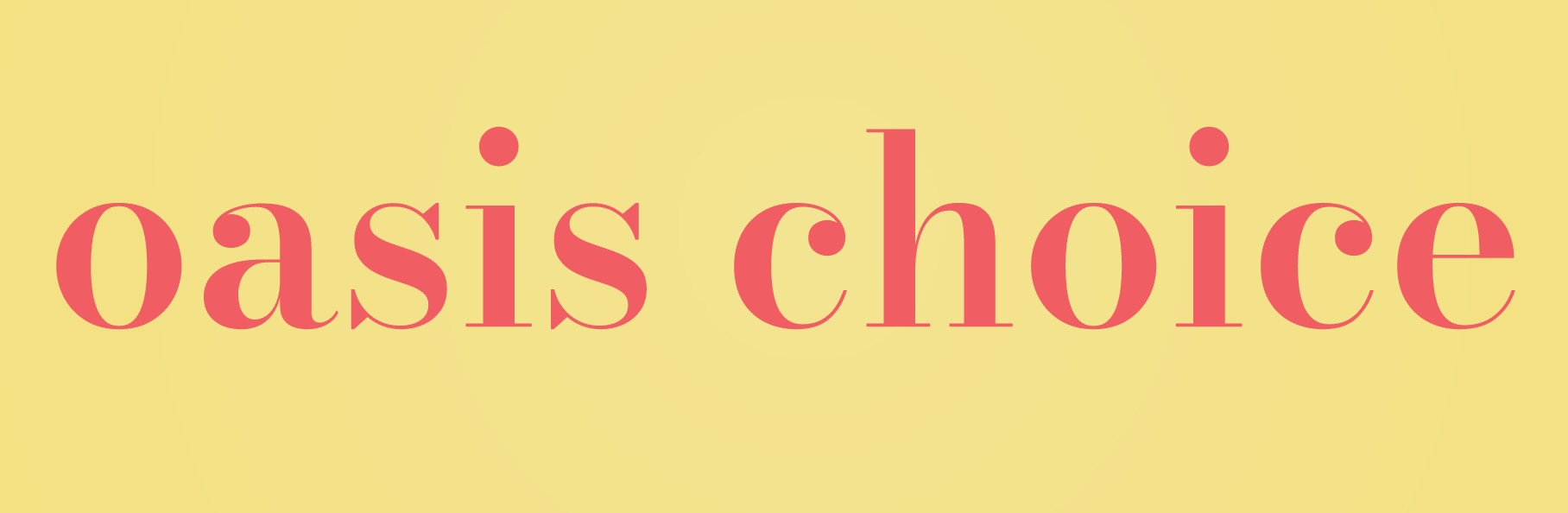 Oasis Choice
